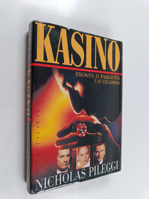 Nicholas Pileggi : Kasino : rikoksia ja rakkautta Las Veg...