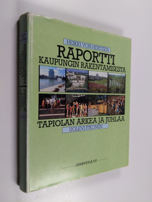 Heikki von Hertzen : Raportti kaupungin rakentamisesta - ...