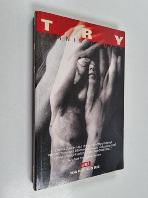 Dennis Cooper : Try