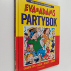 Måns Gahrton : Eva & Adams partybok : smarta tips, ideer,... - pikkukuva 1