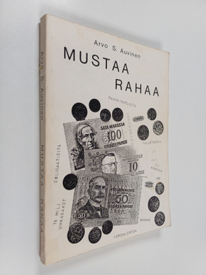 Arvo S. Auvinen : Mustaa rahaa