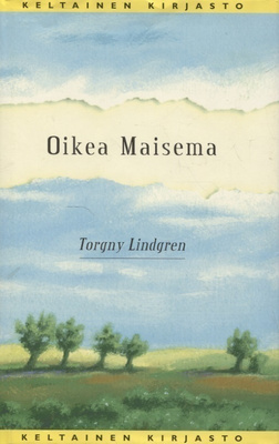 Torgny Lindgren : Oikea Maisema