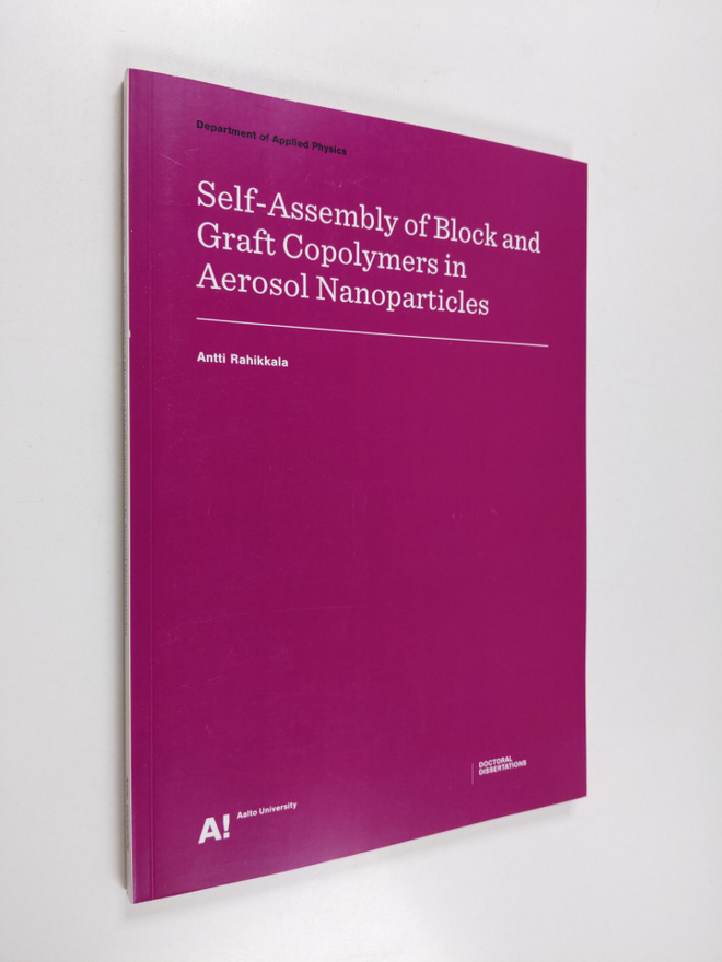 Antti Rahikkala : Self-Assembly of Block and Graft Copoly...