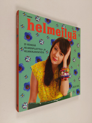 Juju Vail : Helmeilyä : 25 viehkeää helmienpujottelu- ja ...