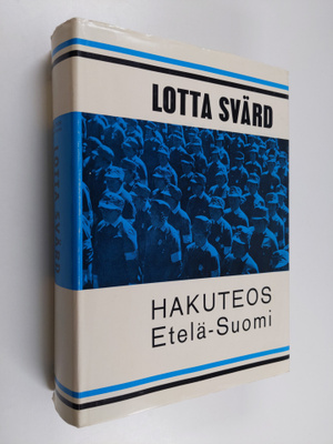 Taito (toim.) Seila : Lotta Svärd : hakuteos Etelä-Suomi