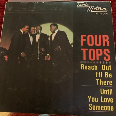 FOUR TOPS: Reach Out I’ll Be There * Until You Love Someone