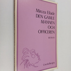 Mircea Eliade : Den gamle mannen och officeren - pikkukuva 1