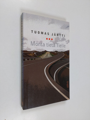 Tuomas (toim.) Jäntti : Monta tietä Tielle