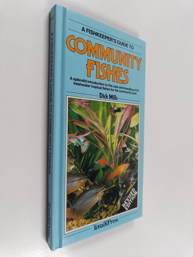 Dick Mills : A Fishkeeper's Guide to Community Fishes