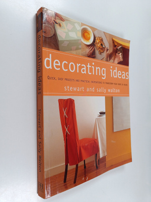 Stewart Walton : Decorating ideas : quick, easy projects ...