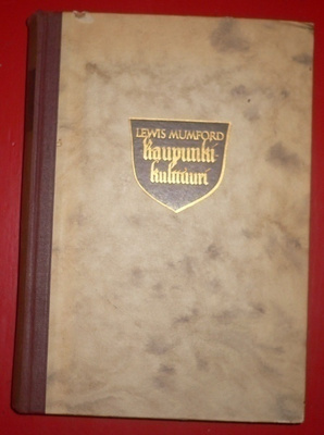 Lewis Mumford : Kaupunkikulttuuri 1949 1.p.