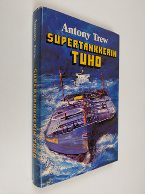 Antony Trew : Supertankkerin tuho