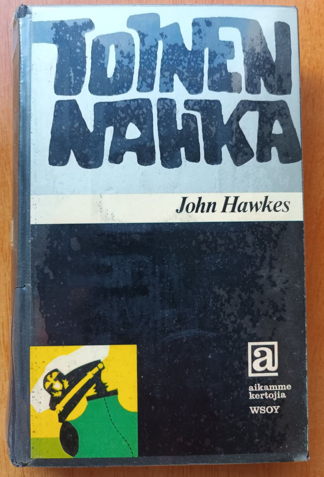 John Hawkes: Toinen nahka, Wsoy 1968, 1.p., kaksi kuvaa