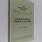 Carola Sandbacka : Understanding other cultures : studies... - pikkukuva 1