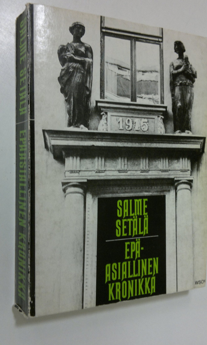 Salme Setälä : Epäasiallinen kroniikka viiden pääjohtajan...