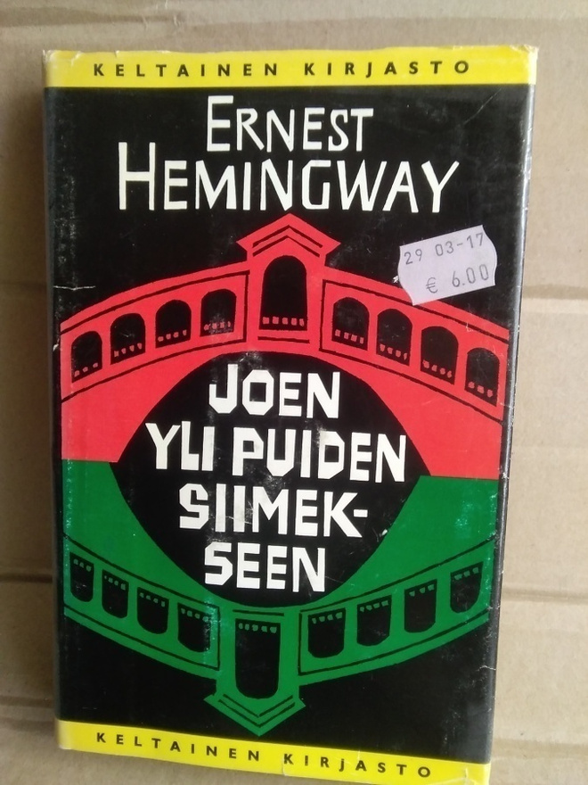 Ernest Hemingway: Joen yli puiden siimekseen