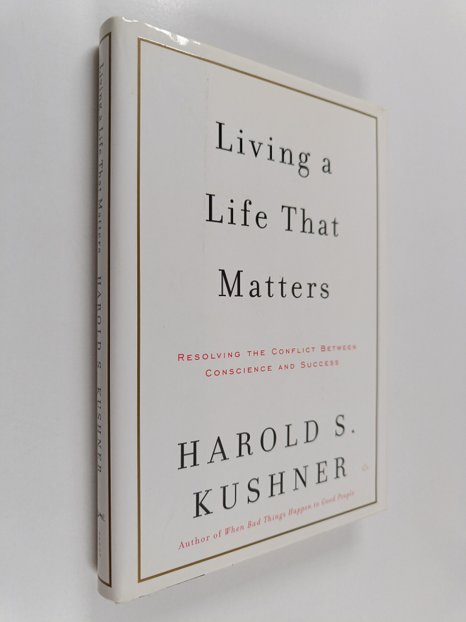 Harold S. Kushner : Living a Life that Matters - Resolvin...