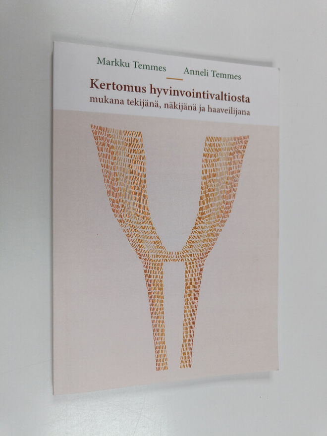 Markku Temmes ym. : Kertomus hyvinvointivaltiosta - Mukan...