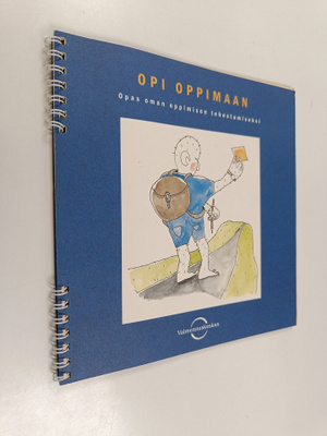Opi oppimaan : Opas oman oppimisen tehostamiseksi