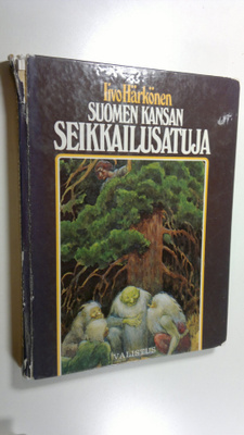 Iivo Härkönen : Suomen kansan seikkailusatuja
