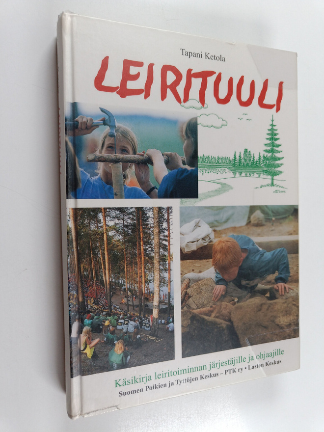 Tapani Ketola : Leirituuli : käsikirja leiritoiminnan jär...