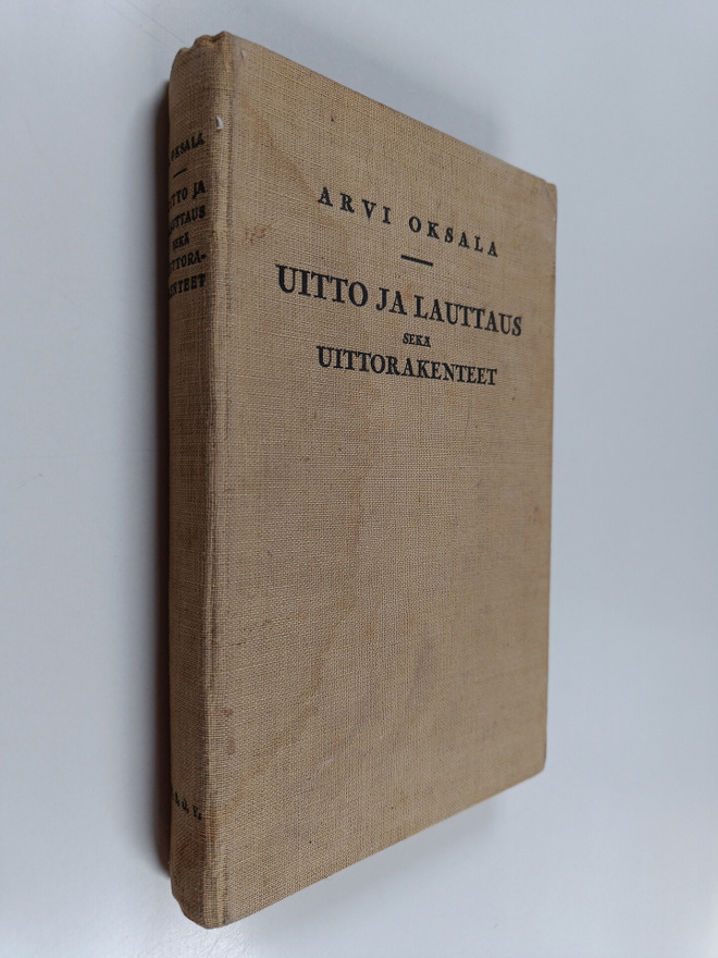 Arvi Oksala : Uitto ja lauttaus sekä uittorakenteet