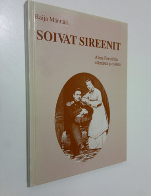 Raija Mänttäri : Soivat sireenit : Alma Forstenin elämäst...
