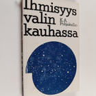 K. A. Pohjakallio : Ihmisyys valinkauhassa - pikkukuva 1