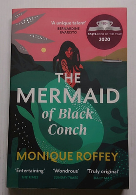 Monique Roffey - The Mermaid of the Black Conch
