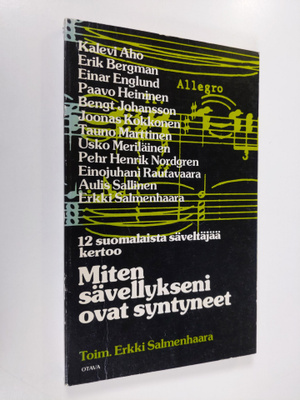 Erkki (toim.) Salmenhaara : Miten sävellykseni ovat synty...