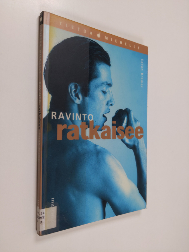 Sarah Brewer : Ravinto ratkaisee : tietoa miehelle tervey...