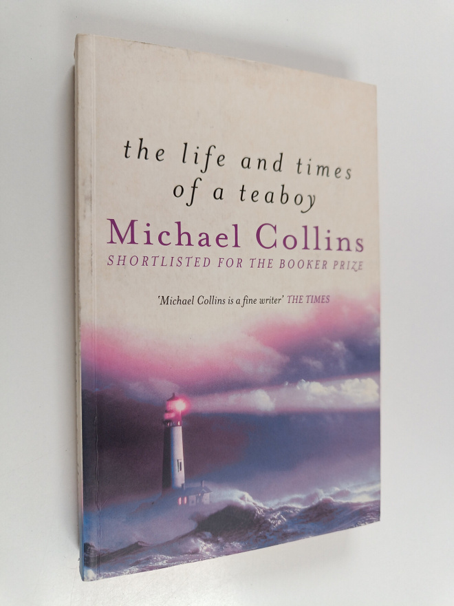 Michael Collins : The Life and Times of a Teaboy