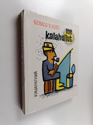 Gerald V. Kuss : Me kalahullut