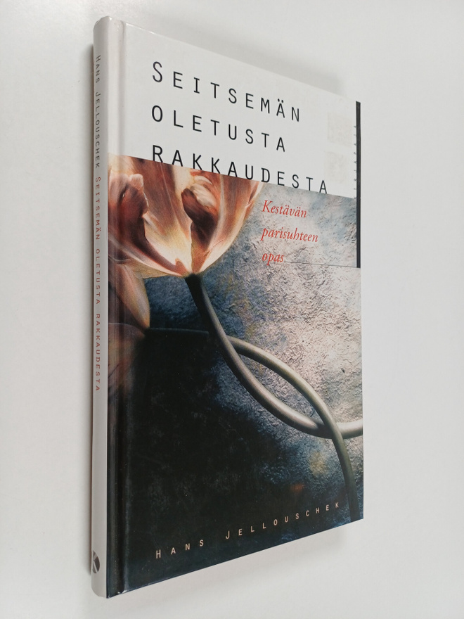 Hans Jellouschek : Seitsemän oletusta rakkaudesta : kestä...