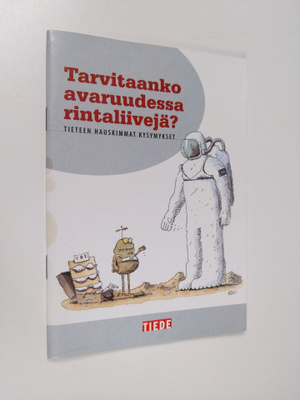 Tarvitaanko avaruudessa rintaliivejä? : Tieteen hauskimma...