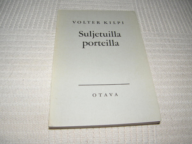 Volter Kilpi Suljetuilla porteilla   -nid