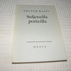 Volter Kilpi Suljetuilla porteilla   -nid - pikkukuva 1