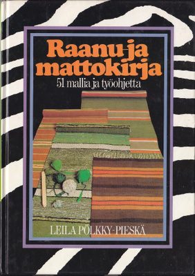 Leila Pölkky-Pieskä: Raanu- ja mattokirja (sid.2p. 1985)