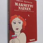 Hannes Markkula : Maksettu nainen : raportti suomalaisist... - pikkukuva 1