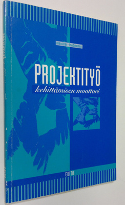 Pekka Virkki : Projektityö, kehittämisen moottori