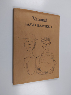 Paavo Haavikko : Vapaus!