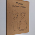 Paavo Haavikko : Vapaus! - pikkukuva 1