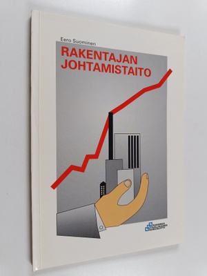 Eero Suominen : Rakentajan johtamistaito (signeerattu, te...