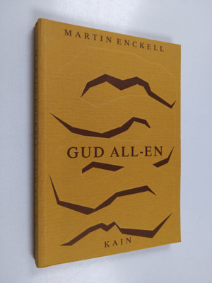 Martin Enckell : Gud all-en. Diktsvit al-Halladj tillägnad