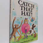 Emma Chichester Clark : Catch that hat - pikkukuva 1