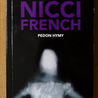 Nicci French: Syöksykierre, Pimeyden syli, Pedon hymy - pikkukuva 3