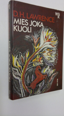 D. H. Lawrence : Mies, joka kuoli ; St Mawr