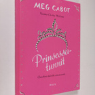 Meg Cabot : Prinsessatunnit : opas tuleville prinsessoille - pikkukuva 1