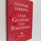 Gunnar Jarring : Utan glasnost och perestrojka : memoarer... - pikkukuva 1