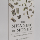 Bill Bernstein : The Meaning of Money - A Special Theory ... - pikkukuva 1
